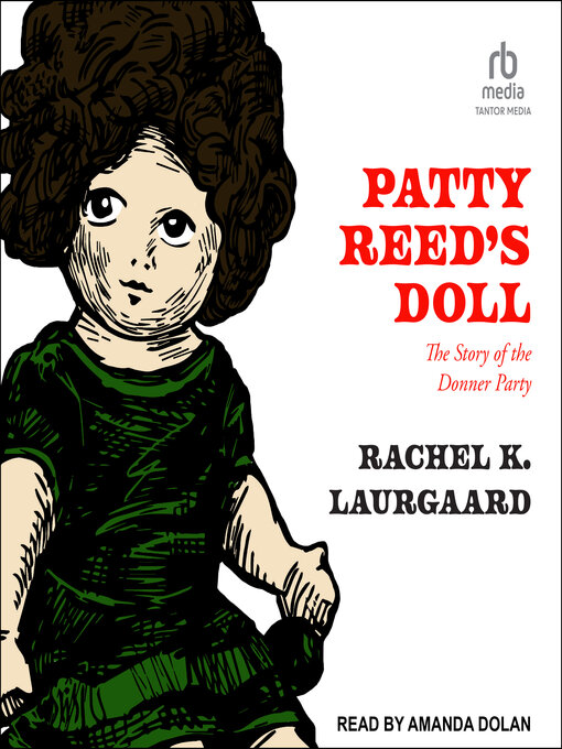 Title details for Patty Reed's Doll by Rachel K. Laurgaard - Available